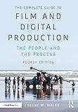 The Complete Guide to Film and Digital Production