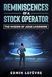 Reminiscences of a Stock Operator: The Wisdom of Jesse Livermore