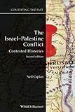 The Israel-Palestine Conflict: Contested Histories (Contesting the Past)