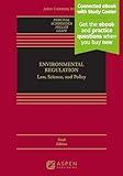 Environmental Regulation: Law, Science, and Policy [Connected eBook with Study Center] (Aspen Casebook Series)