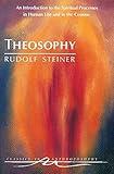 Theosophy : An Introduction to the Spiritual Processes in Human Life and in the Cosmos