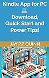 Kindle App for PC: Download, Quick Start and Power Tips! (Kindle Tips & How-tos)