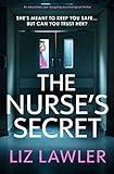The Nurse's Secret: An absolutely jaw-dropping psychological thriller