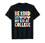 Vintage Be Kind I Just Dropped My Kid Off at College Graphic T-Shirt