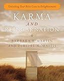 Karma and Reincarnation: Unlocking Your 800 Lives to Enlightenment