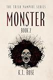 Monster (The Trish Vampire Series: A Vampire Horror Thriller Saga Book 2)