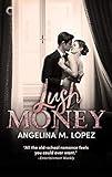 Lush Money: A Royalty Romance (Filthy Rich Book 1)