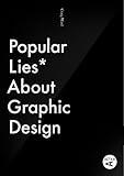 Popular Lies About Graphic Design