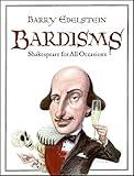 Bardisms: Shakespeare for All Occasions