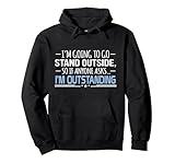 I'm Outstanding Funny Sarcasm Graphic Pullover Hoodie