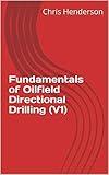Fundamentals of Oilfield Directional Drilling (V1)
