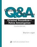 Questions & Answers: Criminal Procedure―Police Investigation (Questions & Answers Series)