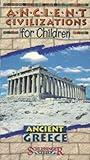Ancient Greece (Schlessinger Ancient Civilizations for Children) [VHS]