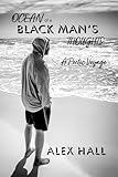 Ocean of a Black Man's Thoughts: A Poetic Voyage