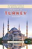 The History of Turkey (The Greenwood Histories of the Modern Nations)