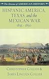 Hispanic America, Texas, and the Mexican War (The Drama of American History Series)