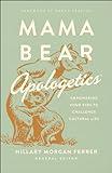 Mama Bear Apologetics: Empowering Your Kids to Challenge Cultural Lies