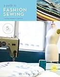 A Guide to Fashion Sewing