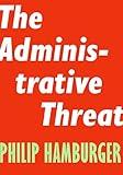 The Administrative Threat (Encounter Intelligence, 3)