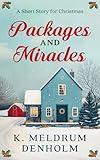 Packages and Miracles: A Short Story for Christmas