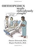 Orthopedics Made Ridiculously Simple