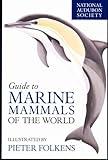 National Audubon Society Guide to Marine Mammals of the World (National Audubon Society Field Guides)