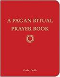 A Pagan Ritual Prayer Book