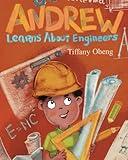 Andrew Learns about Engineers: Career Book for Kids (STEM Children's Books) (Career Books for Kids)