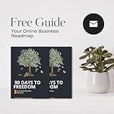 90 Days to Freedom: Your Online Business Roadmap