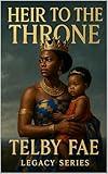 Heir to the Throne (The Legacy Series Book 3)
