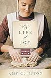 A Life of Joy: A Novel (Kauffman Amish Bakery Series)