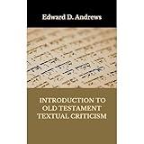 INTRODUCTION TO OLD TESTAMENT TEXTUAL CRITICISM
