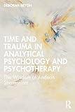 Time and Trauma in Analytical Psychology and Psychotherapy