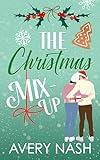 The Christmas Mix-Up: A Cozy Heartwarming Clean & Wholesome Holiday Romance (Frost Valley Christmas Book 2)