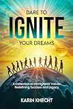 Dare To Ignite Your Dreams: Social Intercourse Volume 2E: A Collection Of Immigrants' Voices; Redefining Success and Legacy (Demi Divine)