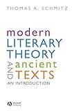 Modern Literary Theory and Ancient Texts: An Introduction