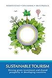 Sustainable Tourism: driving green investment and shared prosperity in developing countries.