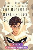 The Ultimate Bible Study Book for Teens: Bible Stories for Teenagers Featuring Devotional, Prayers & Workbook Exercises - Christian Book with Biblical Short Stories for Modern Boys & Girls