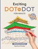 Exciting Dot to Dot For Adults: Stress Relieving Puzzles Including Landmarks, Monuments, Religious Buildings, Animals, Sculptures, Architecture and Much More