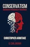 Conservatism: America's Personality Disorder
