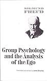 Group Psychology and the Analysis of the Ego (Norton Library)