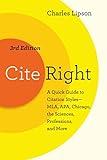 Cite Right: A Quick Guide to Citation Styles—MLA, APA, Chicago, the Sciences, Professions, and More (Chicago Guides to Writing, Editing, and Publishing)