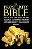 The Prosperity Bible: The Greatest Writings of All Time on the Secrets to Wealth and Prosperity