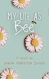 My Life as Bee
