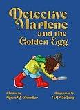 Detective Marlene: and the Golden Egg