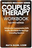 Couples Therapy Workbook: Relationship Communication Skills, Counseling Questions and Healthy Boundaries for Marriage (Self-Help Therapy for Women's Mental Health Book 4)