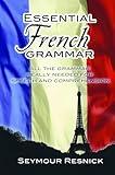 Essential French Grammar: All The Grammar Really Needed For Speech And Comprehension (Dover Language Guides Essential Grammar)