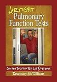 Airtight Pulmonary Function Tests: Coaching Tips From Real Life Experiences
