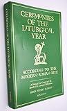 Ceremonies of the Liturgical Year: According to the Modern Roman Rite