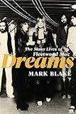 Dreams: The Many Lives of Fleetwood Mac